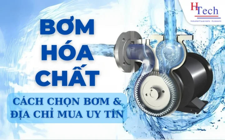 máy bơm hóa chất Mua máy bơm hóa chất giá rẻ, uy tín, chất lượng cao