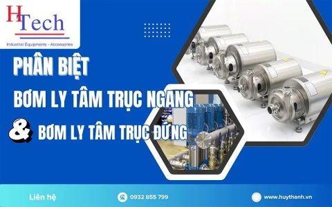 Phân Biệt Bơm Ly Tâm Trục Ngang Và Bơm Ly Tâm Trục Đứng