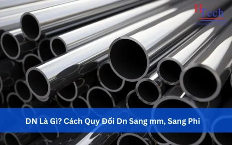DN Là Gì? Cách Quy Đổi Dn Sang mm, Sang Phi