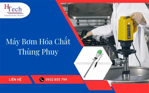 Máy Bơm Hóa Chất Thùng Phuy Chính Hãng – Giá Tốt