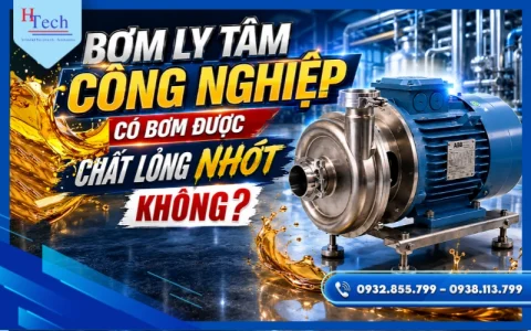 Bơm Ly Tâm Công Nghiệp Có Bơm Được Chất Lỏng Nhớt Không? Phân Tích Kỹ Thuật Và Hướng Chọn Bơm Phù Hợp