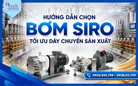 Hướng Dẫn Chọn Bơm Siro Công Nghiệp Tối Ưu Cho Dây Chuyền
