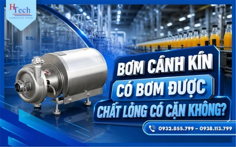 Bơm Cánh Kín Có Bơm Được Chất Lỏng Có Cặn Không?