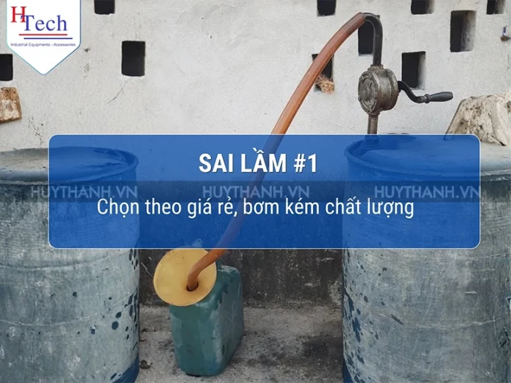 7 Sai Lầm Thường Gặp Khi Mua Bơm Dầu Quay Tay Cho Thùng Phuy 200L 3 Bom Dau Quay Tay Huy Thanh 3