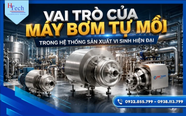 Vai Trò Của Bơm Tự Mồi Trong Hệ Thống Sản Xuất Vi Sinh Hiện Đại 1 Bom Tu Moi Huy Thanh
