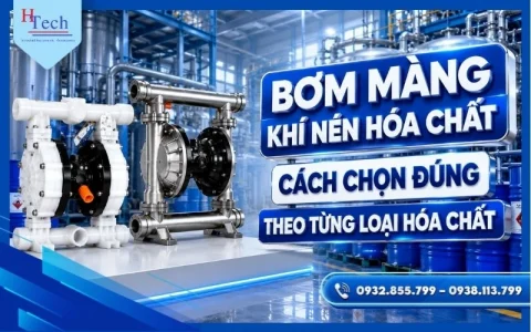 Bơm Màng Khí Nén Hoá Chất – Cách Chọn Đúng Theo Từng Loại Hoá Chất